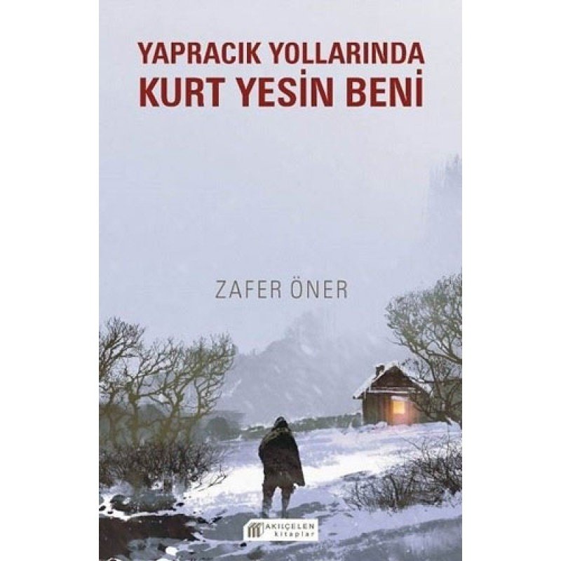 Yapracık Yollarında Kurt Yesin Beni