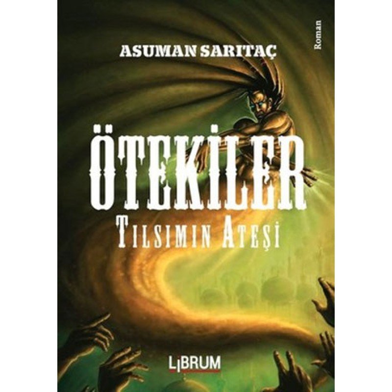 Ötekiler - Tılsımın Ateşi