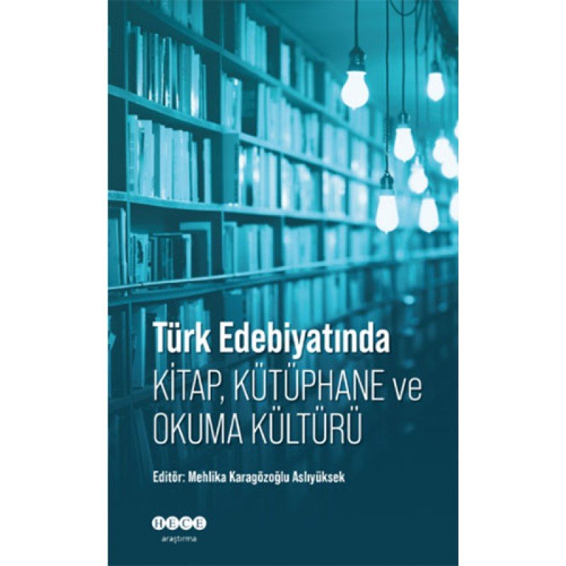 Türk Edebiyatında Kitap, Kütüphane Ve Okuma Kültürü