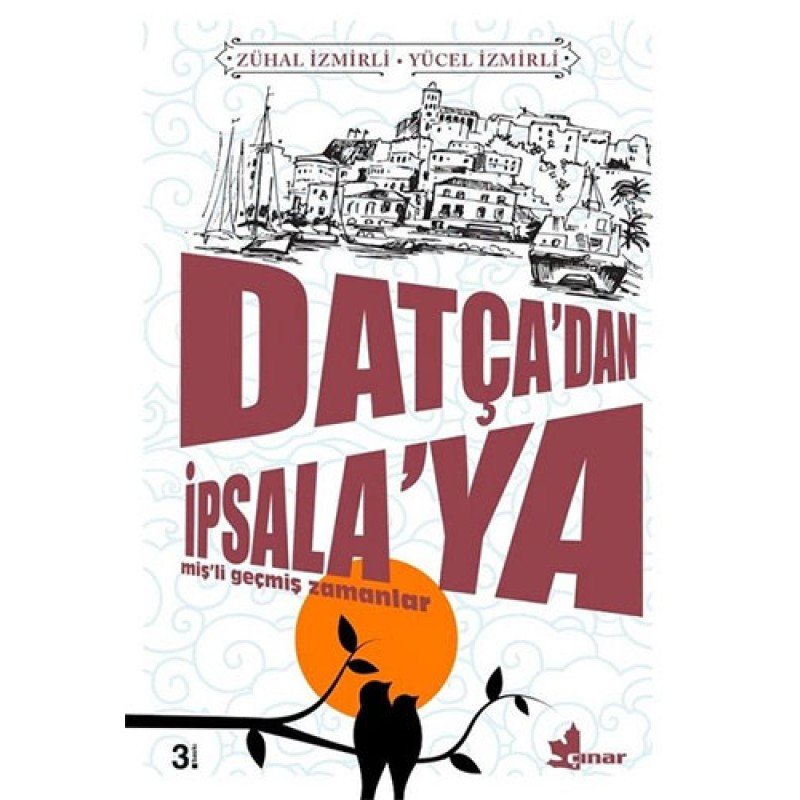 Datça’Dan İpsala’Ya