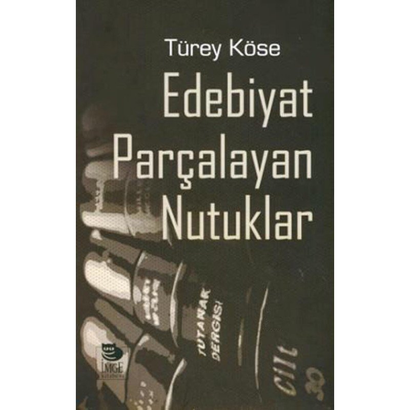 Edebiyat Parçalayan Nutuklar