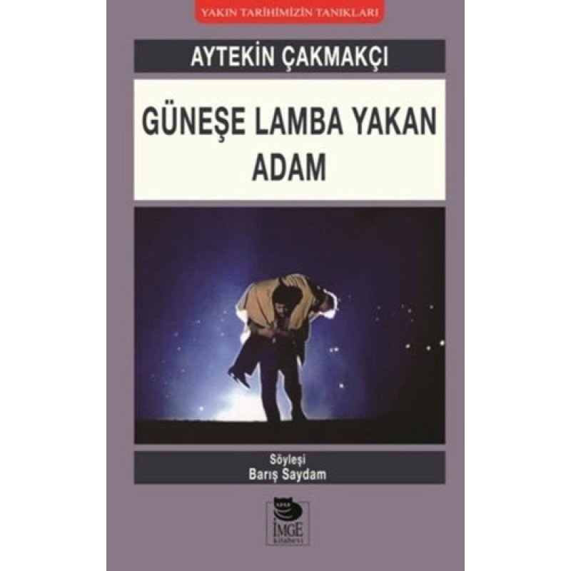 Güneşe Lamba Yakan Adam