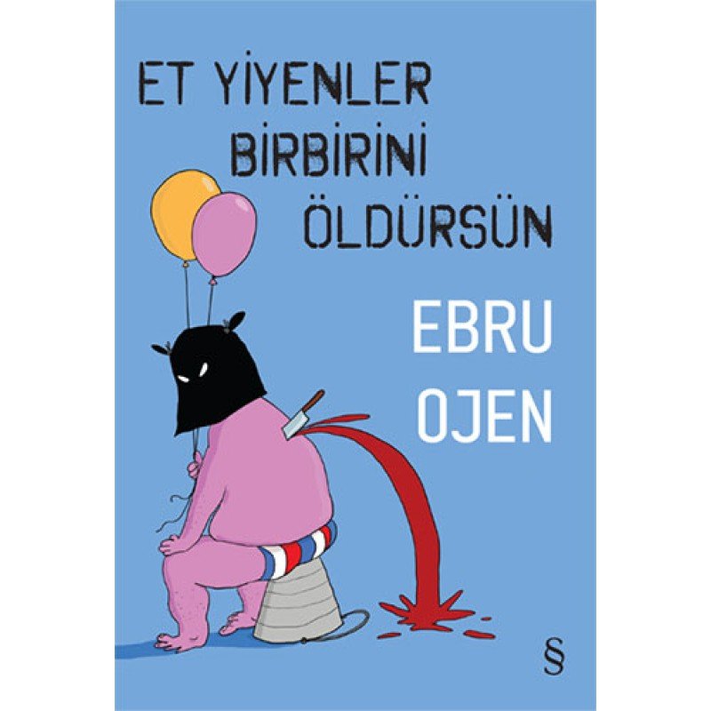 Et Yiyenler Birbirini Öldürsün