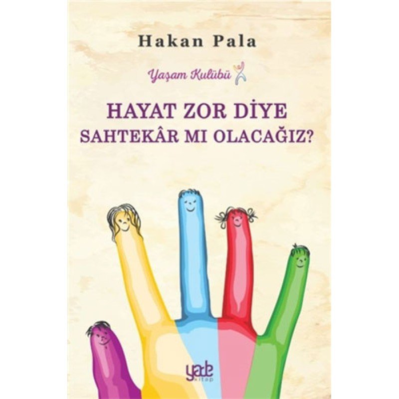 Hayat Zor Diye Sahtekar Mı Olacağız?