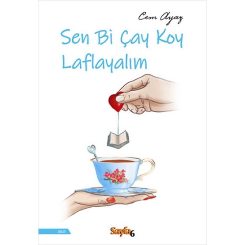 Sen Bi Çay Koy Laflayalım