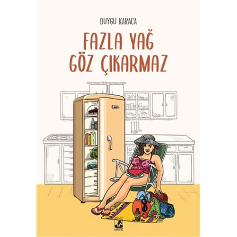 Fazla Yağ Göz Çıkarmaz