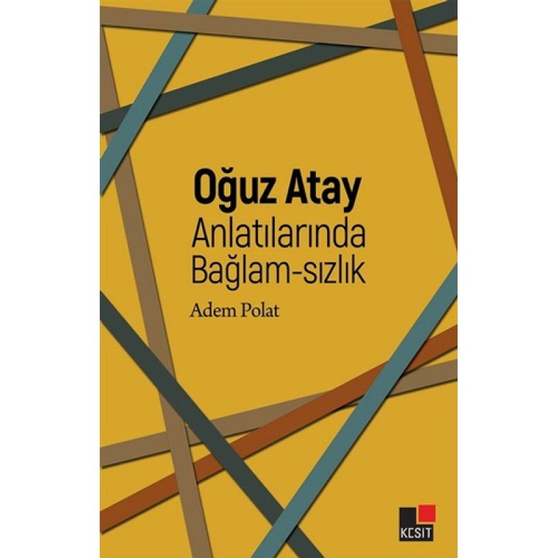 Oğuz Atay Anlatılarında Bağlam-Sızlık