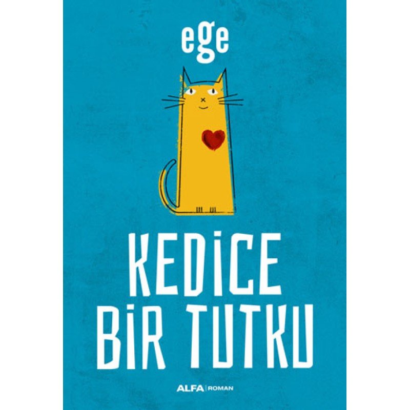 Kedice Bir Tutku