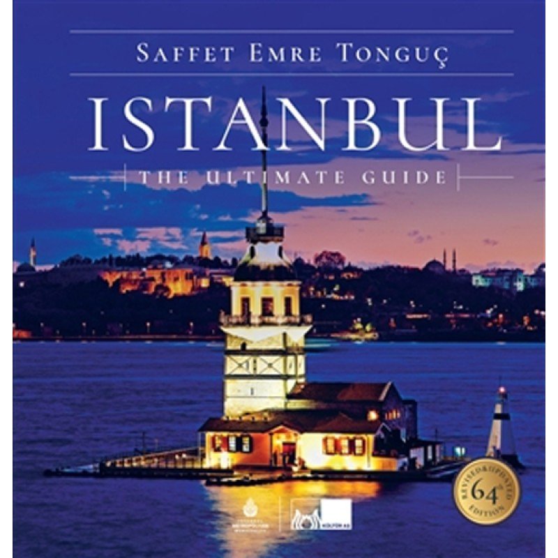 Istanbul The Ultimate Guide (Ciltli)