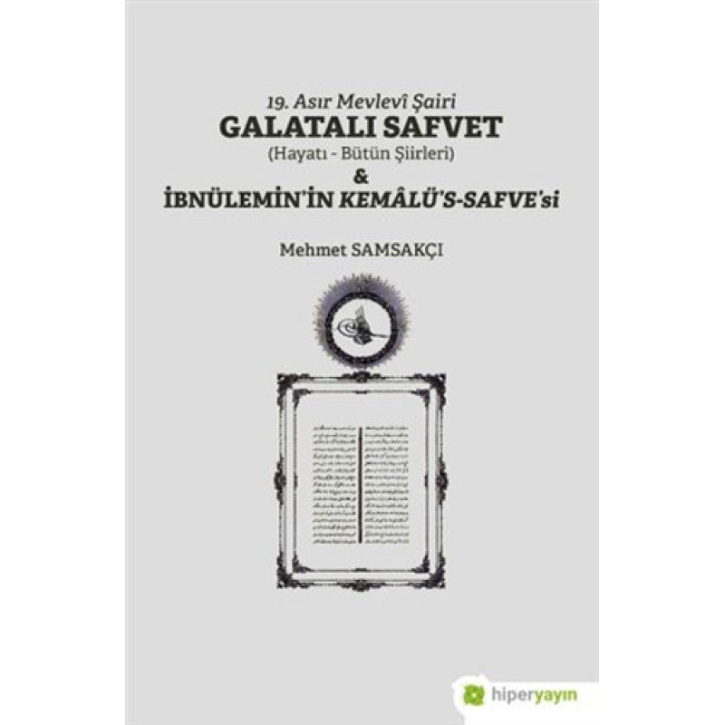 19. Asır Mevlevi Şairi Galatalı Safvet Ve İbnülemin’İn Kemalü’S-Safve’Si