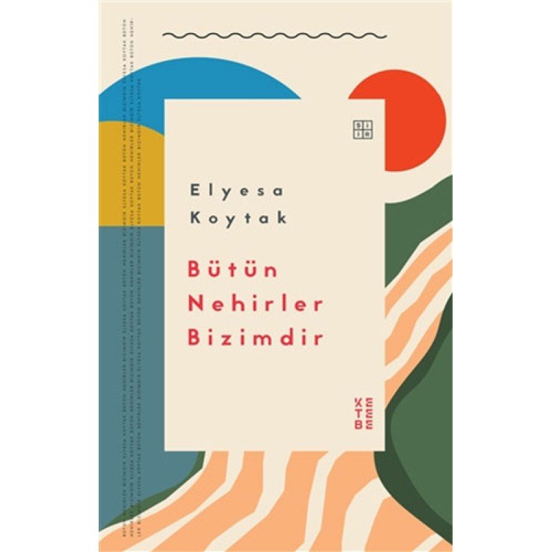 Bütün Nehirler Bizimdir