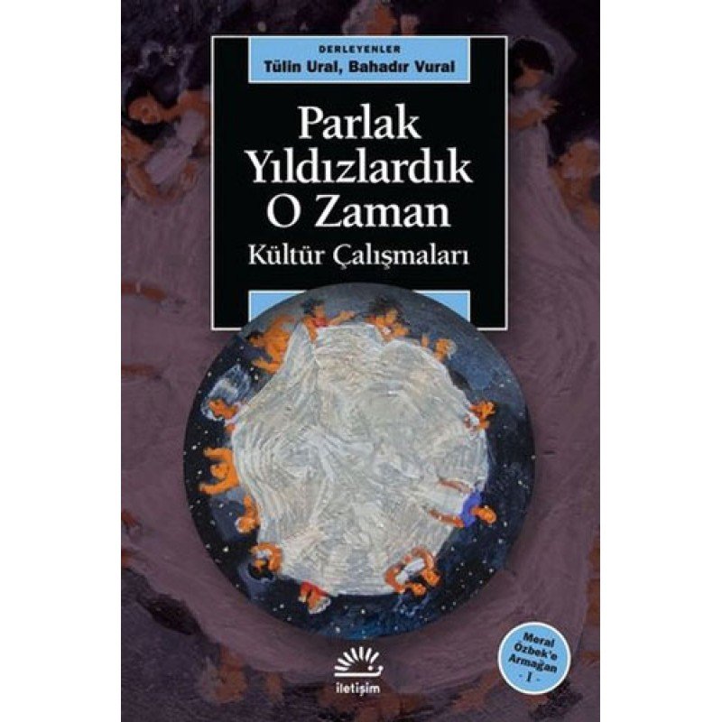 Parlak Yıldızlardık O Zaman