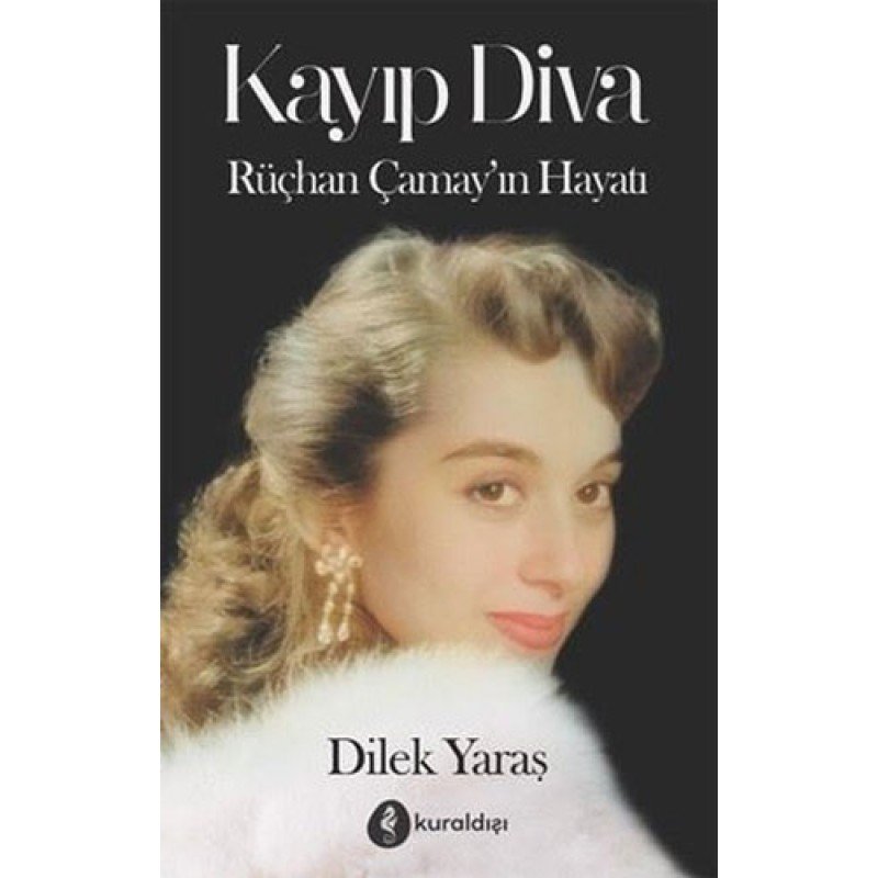 Kayıp Diva - Rüçhan Çamay’In Hayatı