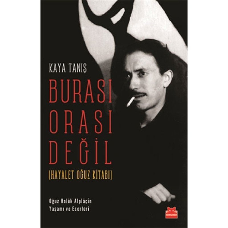 Burası Orası Değil (Hayalet Oğuz Kitabı)