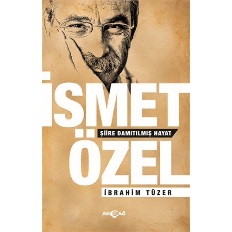 İsmet Özel - Şiire Damıtılmış Hayat