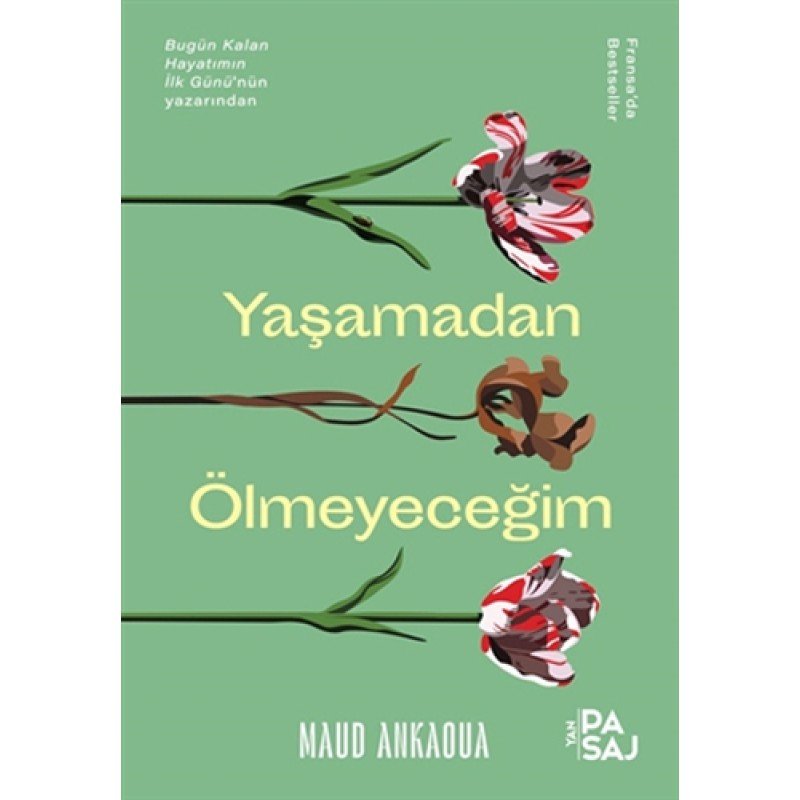 Yaşamadan Ölmeyeceğim