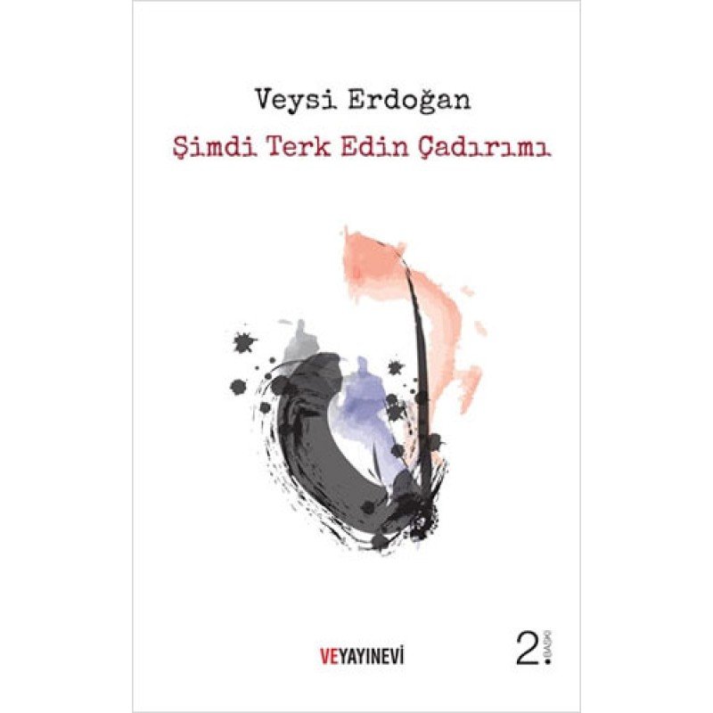 Şimdi Terk Edin Çadırımı