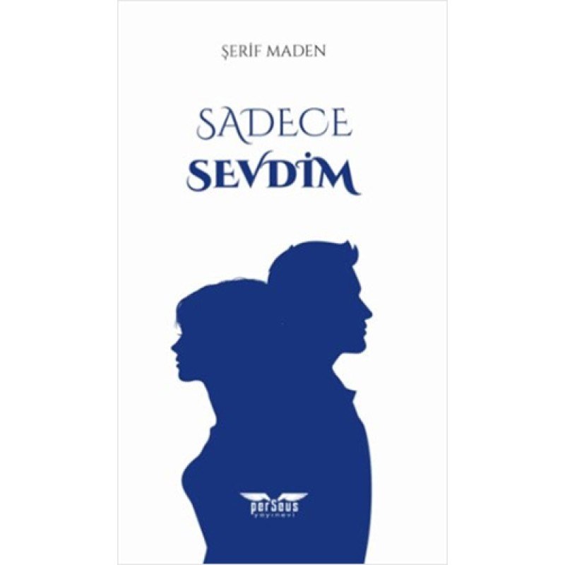 Sadece Sevdim