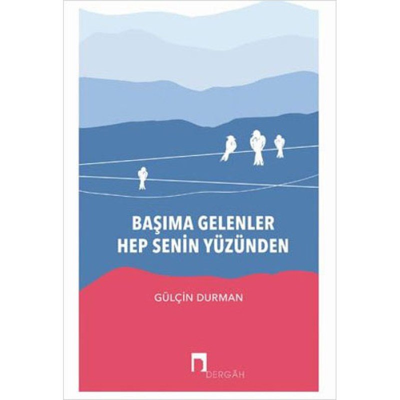 Başıma Gelenler Hep Senin Yüzünden