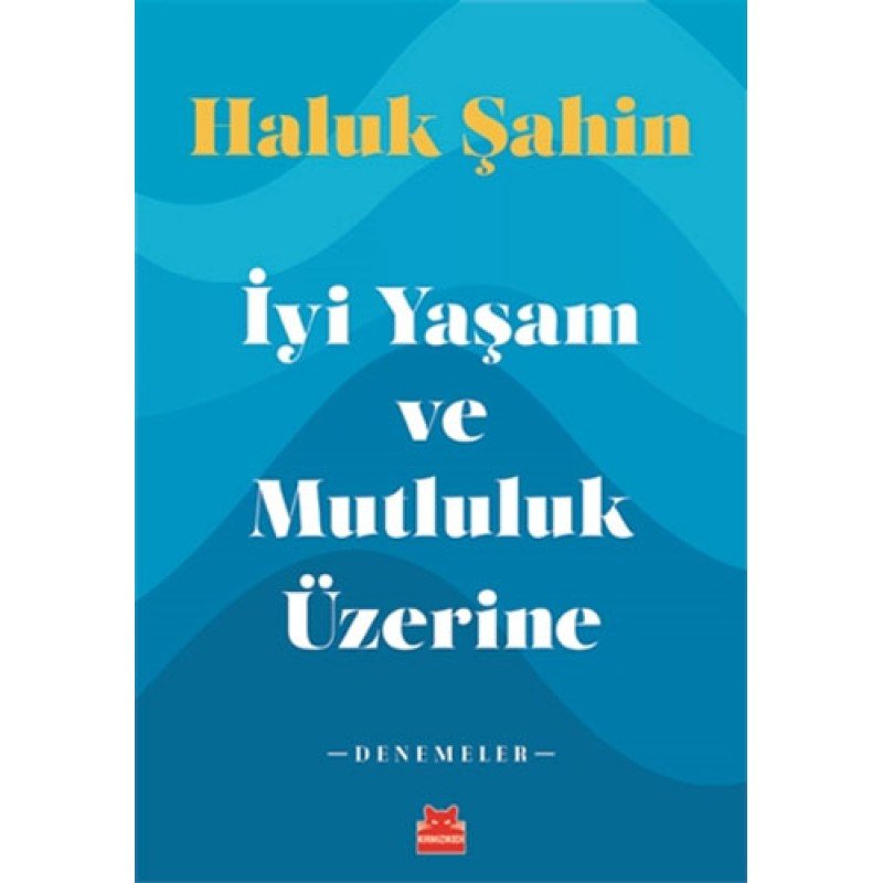 İyi Yaşam Ve Mutluluk Üzerine