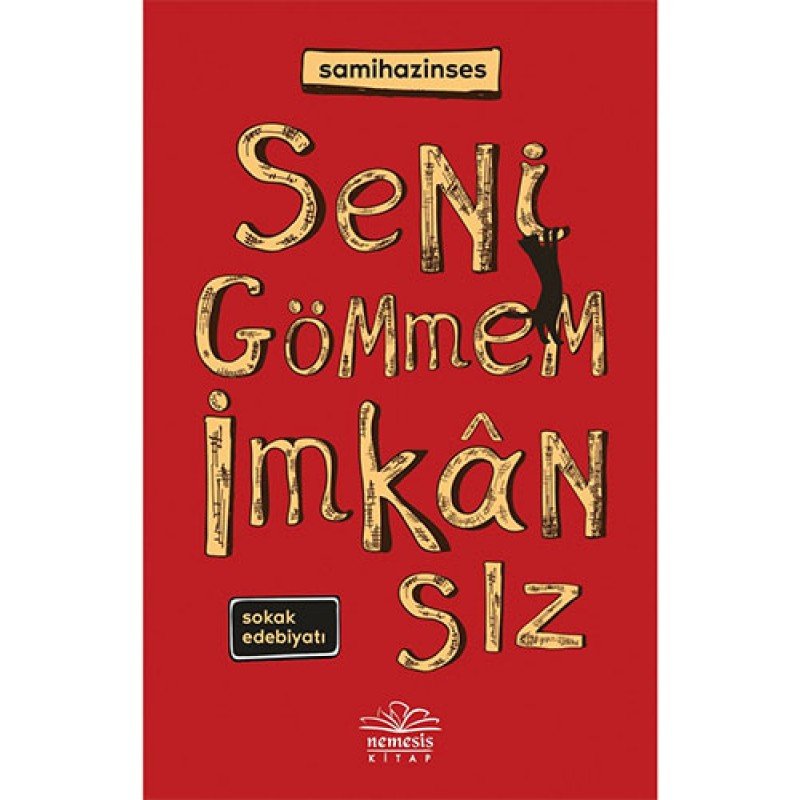 Seni Gömmem İmkansız