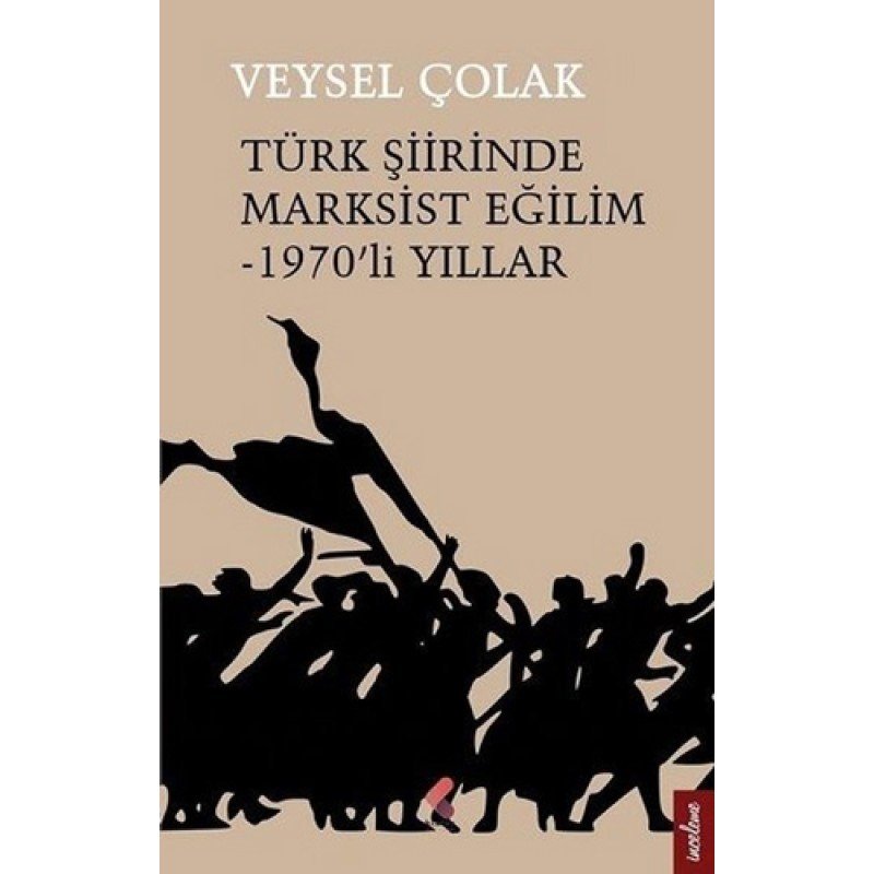 Türk Şiirinde Marksist Eğilim - 1970'Li Yıllar