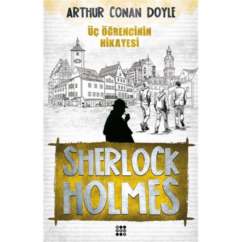 Sherlock Holmes - Üç Öğrencinin Hikayesi