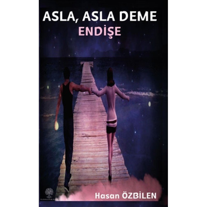 Asla, Asla Deme Endişe