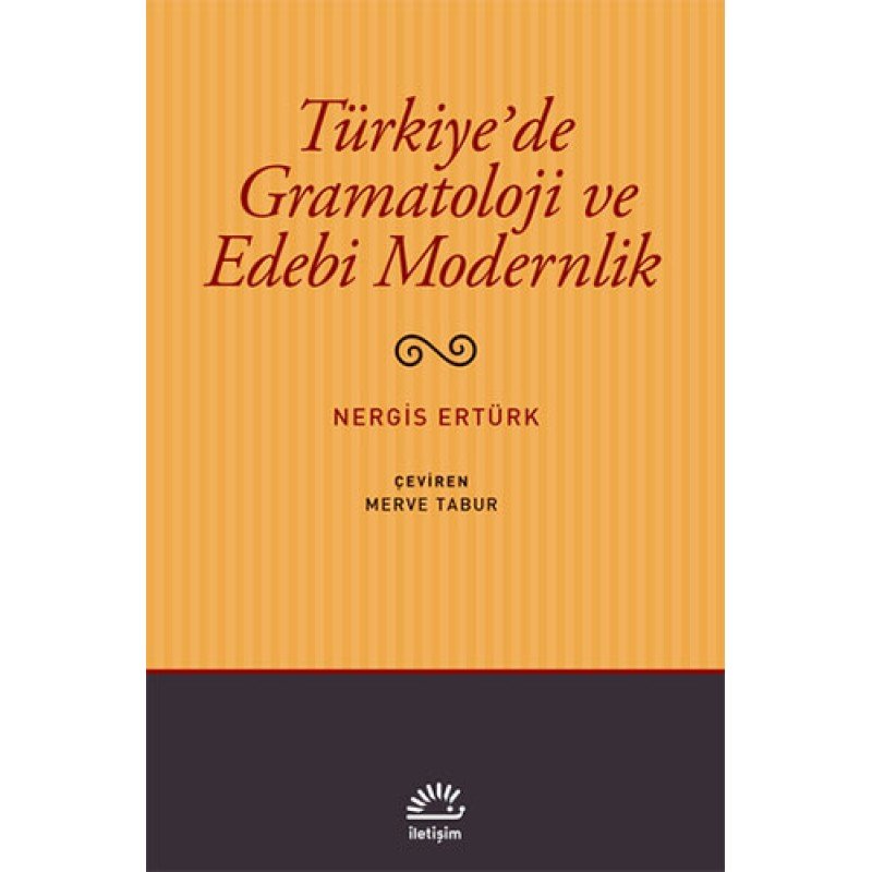 Türkiye'De Gramatoloji Ve Edebi Modernlik