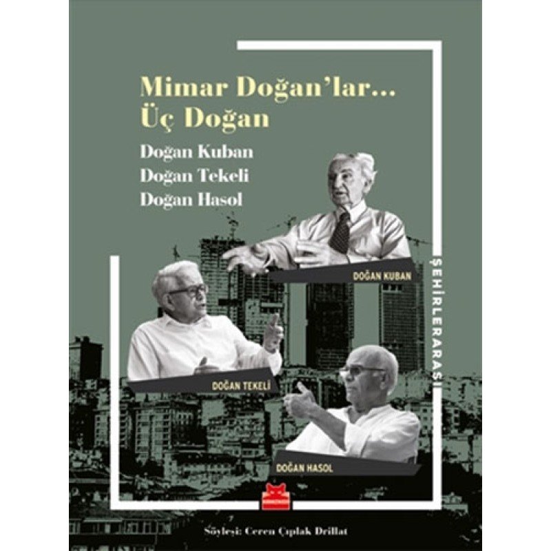 Mimar Doğan'Lar… Üç Doğan