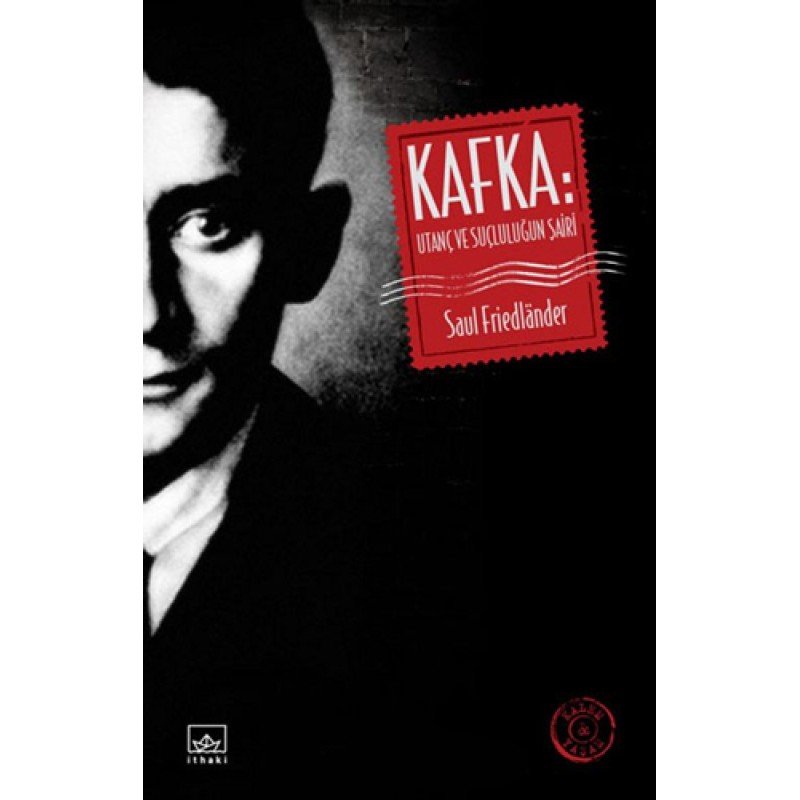 Kafka: Utanç Ve Suçluluğun Şairi