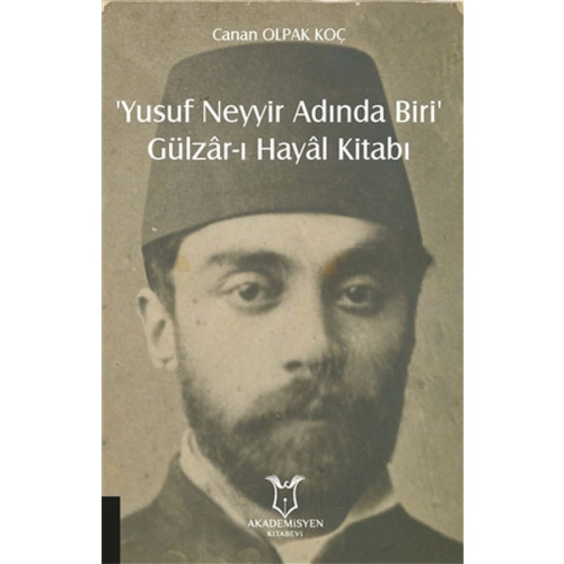 ‘Yusuf Neyyir Adında Biri’ Ve Gülzar-I Hayal Kitabı