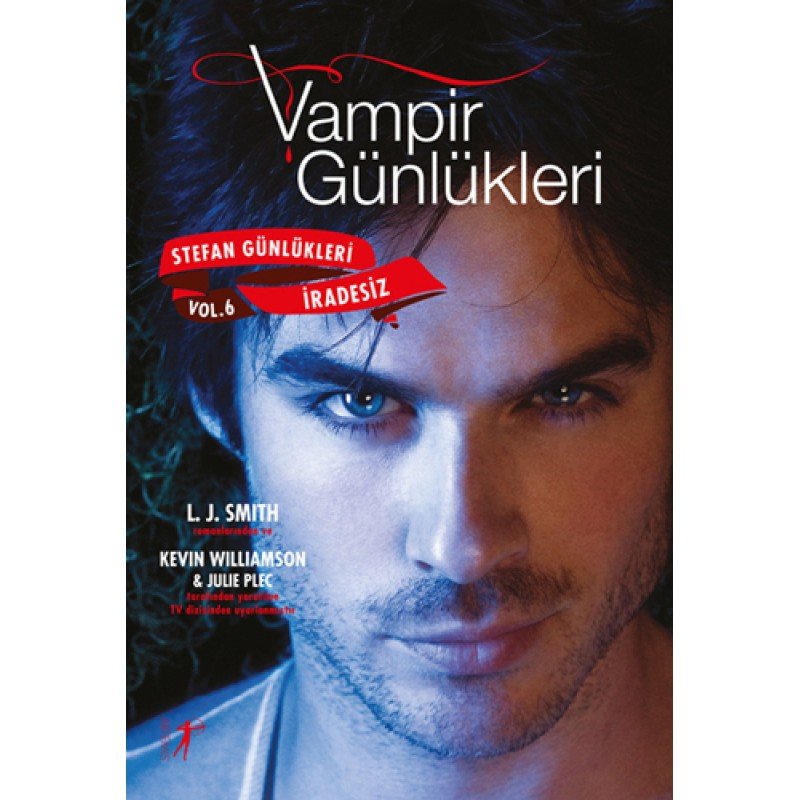 Vampir Günlükleri - Stefan Günlükleri Vol. 6 İradesiz