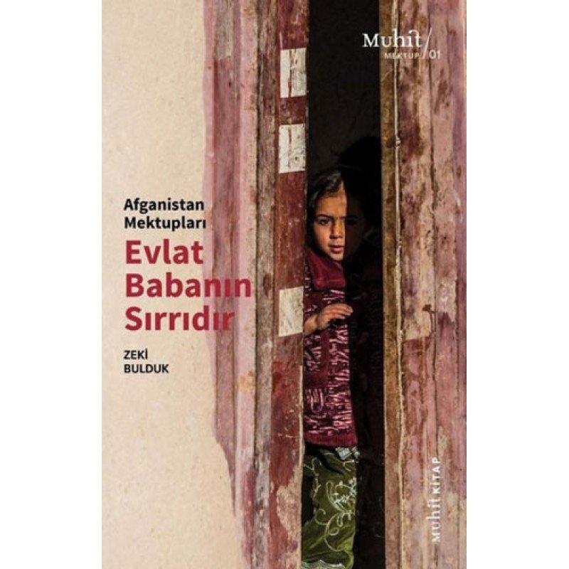 Afganistan Mektupları - Evlat Babanın Sırrıdır