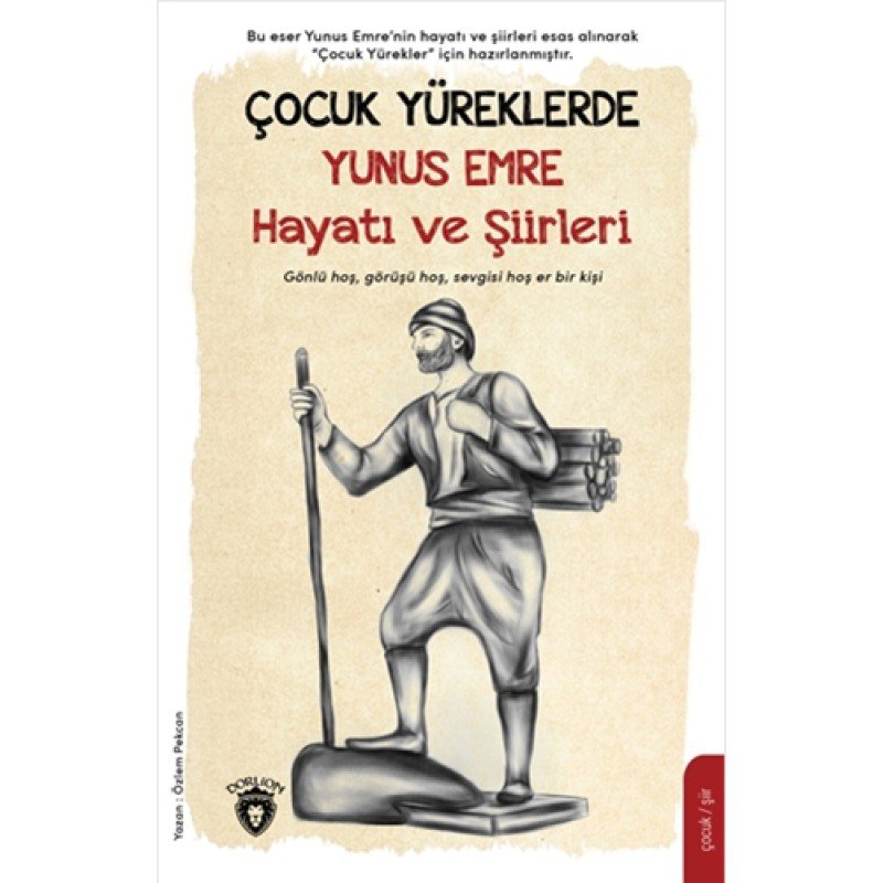 Çocuk Yüreklerde Yunus Emre Hayatı Ve Şiirleri