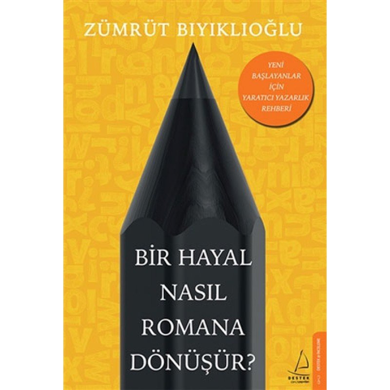 Bir Hayal Nasıl Romana Dönüşür?