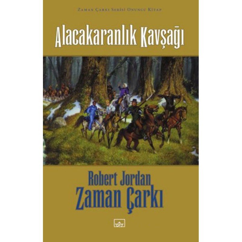 Zaman Çarkı 10. Cilt: Alacakaranlık Kavşağı (Ciltli)