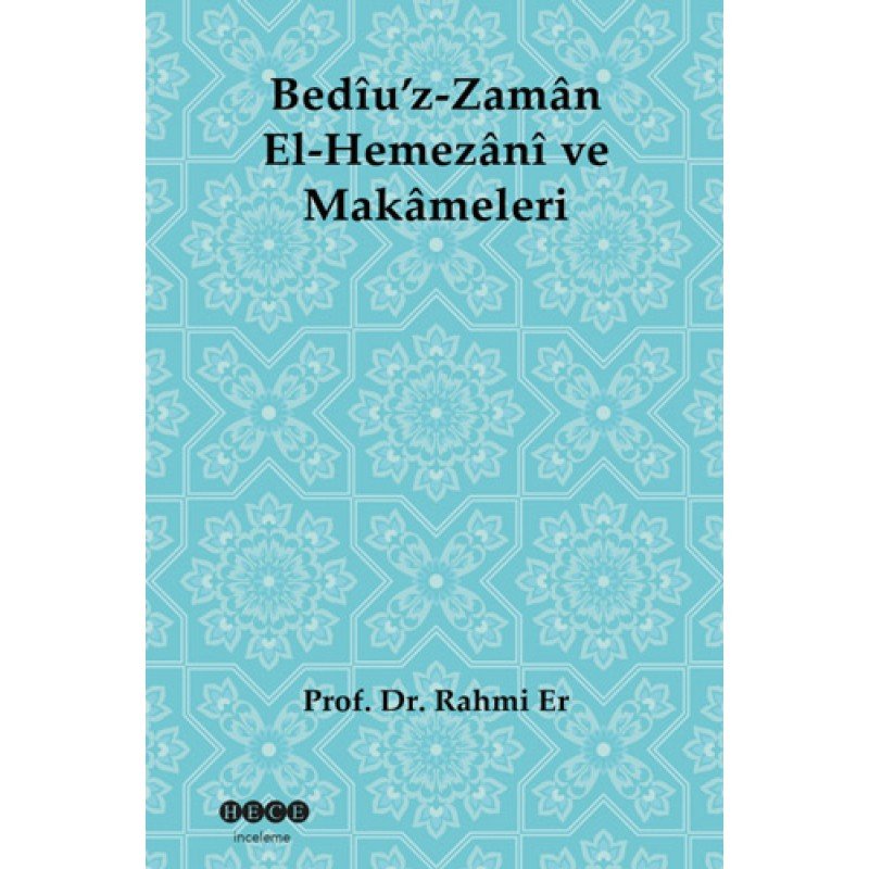 Bediu'Z-Zaman El-Hemezani Ve Makameleri