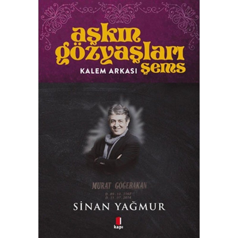 Aşkın Gözyaşları Şems - Kalem Arkası