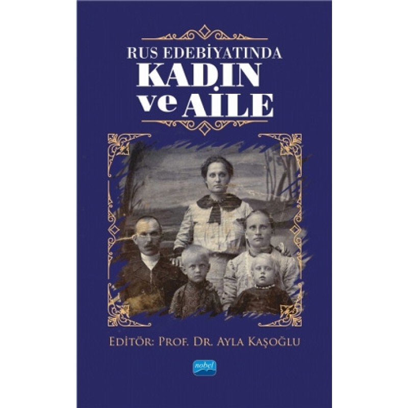 Rus Edebiyatında Kadın Ve Aile