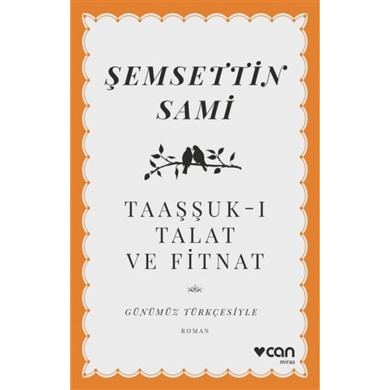 Taaşşuk-I Talat Ve Fitnat (Günümüz Türkçesiyle)