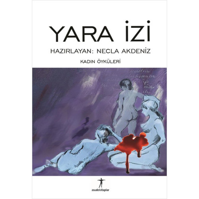 Yara İzi - Kadın Öyküleri