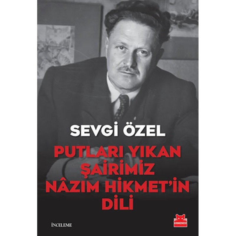 Putları Yıkan Şairimiz Nâzım Hikmet’İn Dili