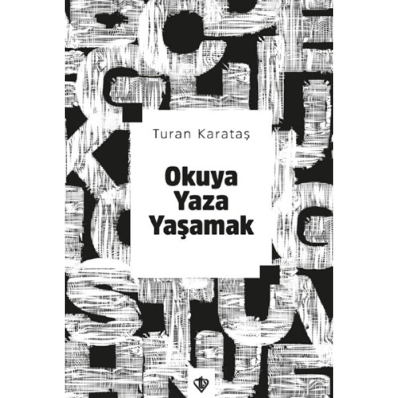 Okuya Yaza Yaşamak