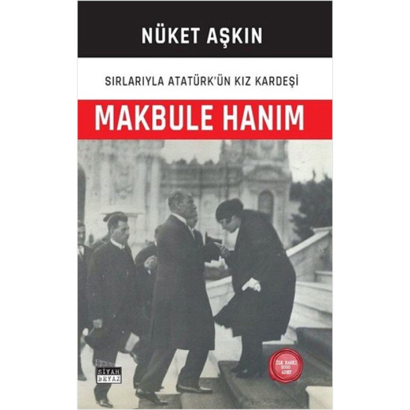 Makbule Hanım - Sırlarıyla Atatürk'Ün Kız Kardeşi