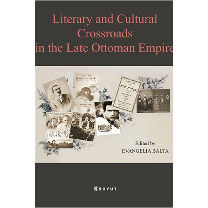 Literary And Cultural Crossroads In The Late Ottoman Empire