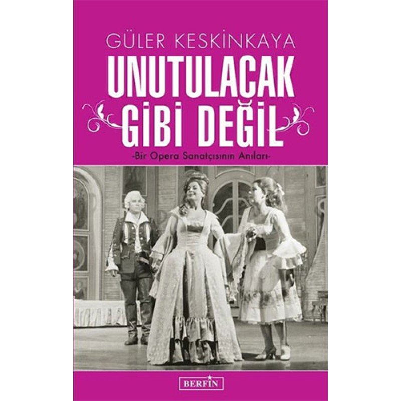 Unutulacak Gibi Değil