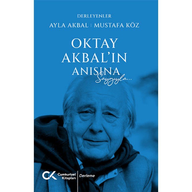 Oktay Akbal’In Anısına Saygıyla