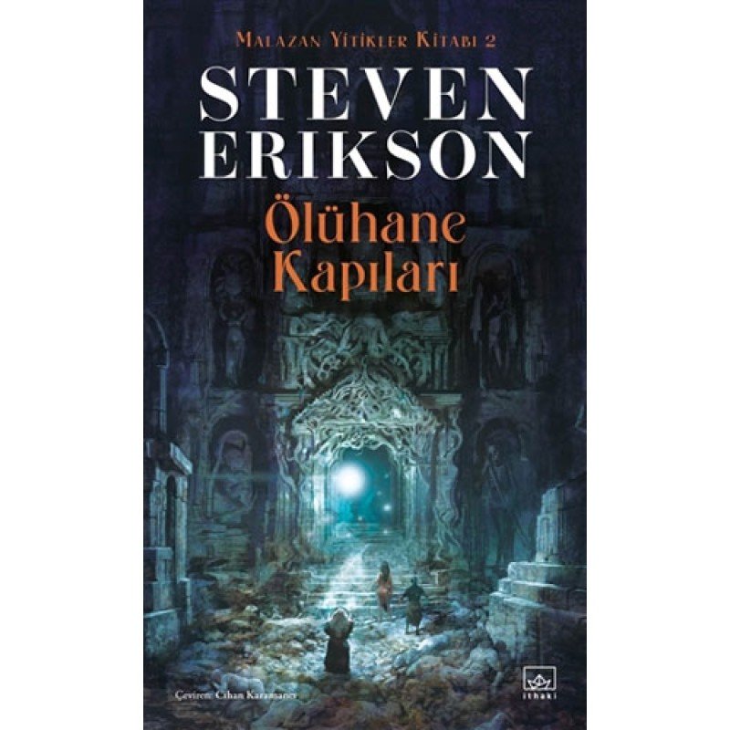 Malazan Yitikler Kitabı 2 - Ölühane Kapıları