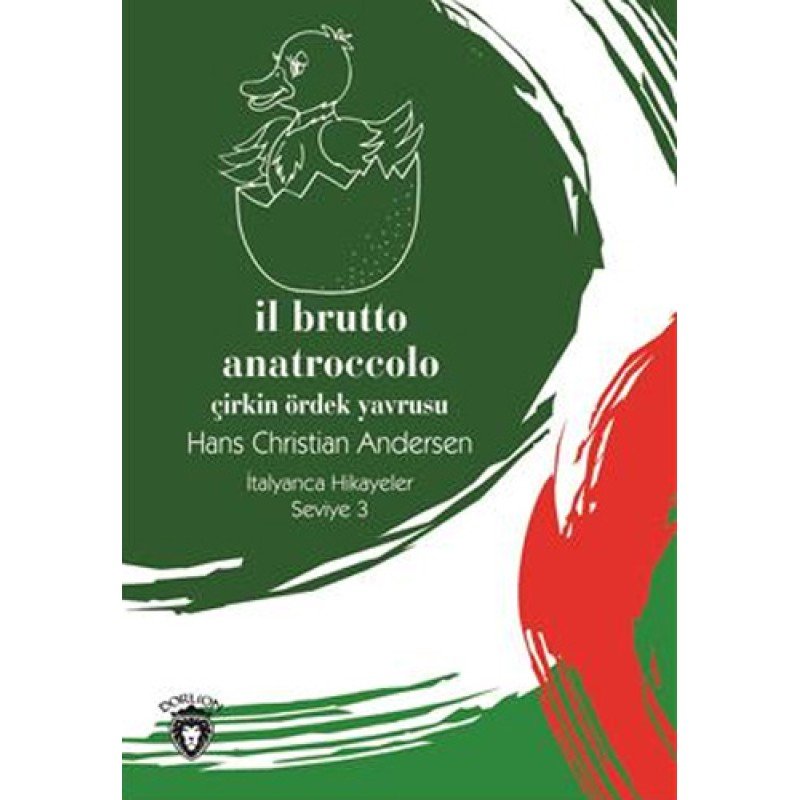 İl Brutto Anatroccolo (Çirkin Ördek Yavrusu) İtalyanca Hikayeler Seviye 3